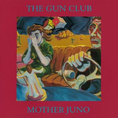 The Gun Club -  Mother Juno